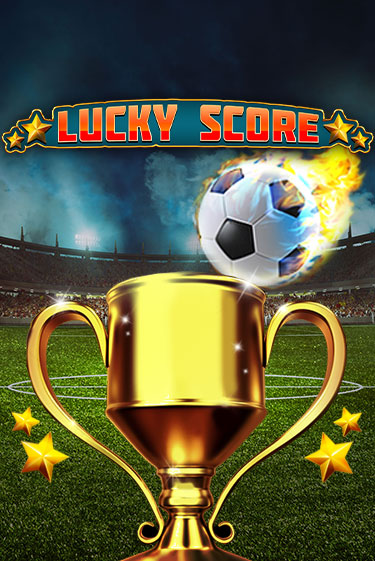 Lucky Score - играть онлайн | Вулкан Казино Казахстан - без регистрации