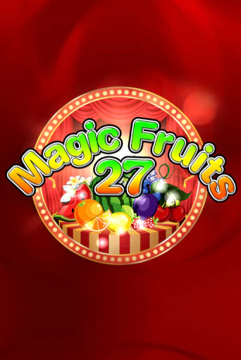 Magic Fruits 27 - играть онлайн | Вулкан Казино Казахстан - без регистрации