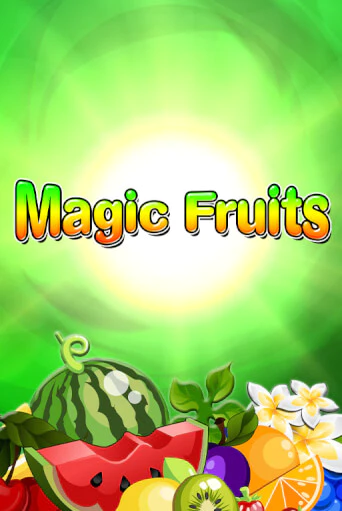 Magic Fruits - играть онлайн | Вулкан Казино Казахстан - без регистрации