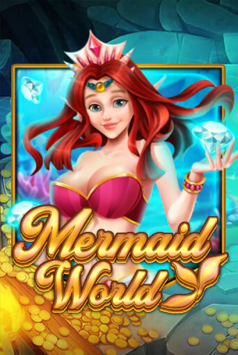 Mermaid World - играть онлайн | Вулкан Казино Казахстан - без регистрации