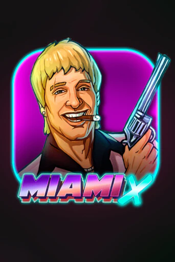 MiamiX - играть онлайн | Вулкан Казино Казахстан - без регистрации