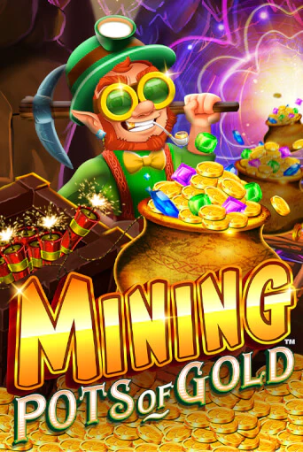 Mining Pots of Gold - играть онлайн | Вулкан Казино Казахстан - без регистрации