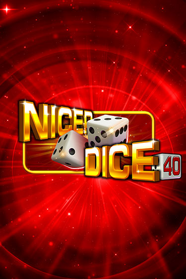 Nicer Dice 40 - играть онлайн | Вулкан Казино Казахстан - без регистрации