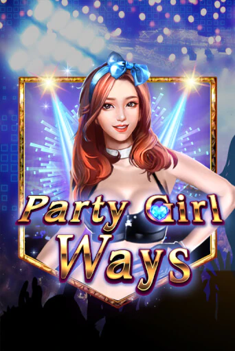 Party Girl Ways - играть онлайн | Вулкан Казино Казахстан - без регистрации