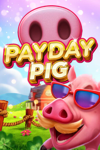 Payday Pig - играть онлайн | Вулкан Казино Казахстан - без регистрации