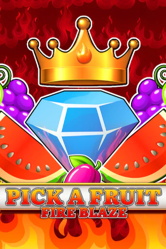 Pick a Fruit - Fire Blaze - играть онлайн | Вулкан Казино Казахстан - без регистрации