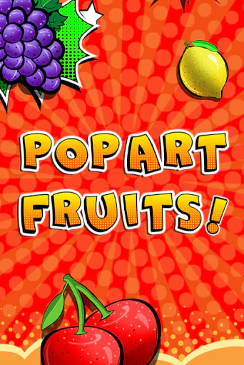 Pop Art Fruits - играть онлайн | Вулкан Казино Казахстан - без регистрации