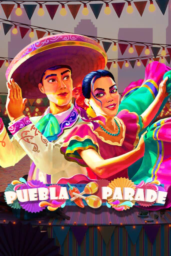 Puebla Parade - играть онлайн | Вулкан Казино Казахстан - без регистрации
