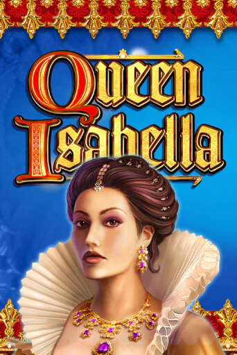Queen Isabella - играть онлайн | Вулкан Казино Казахстан - без регистрации