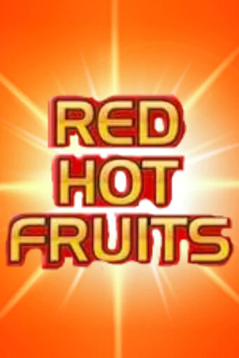 Red Hot Fruits - играть онлайн | Вулкан Казино Казахстан - без регистрации