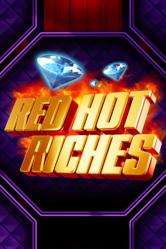 Red Hot Riches - играть онлайн | Вулкан Казино Казахстан - без регистрации