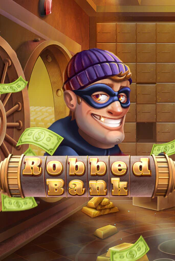 Robbed Bank - играть онлайн | Вулкан Казино Казахстан - без регистрации