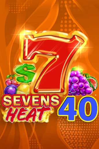 Sevens Heat 40 - играть онлайн | Вулкан Казино Казахстан - без регистрации