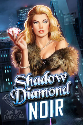 Shadow Diamond: Noir - играть онлайн | Вулкан Казино Казахстан - без регистрации