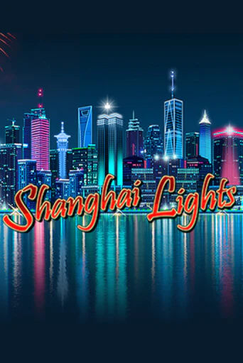 Shanghai Lights - играть онлайн | Вулкан Казино Казахстан - без регистрации