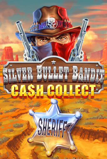 Silver Bullet Bandit: Cash Collect - играть онлайн | Вулкан Казино Казахстан - без регистрации