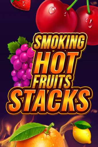 Smoking Hot Fruits Stacks - играть онлайн | Вулкан Казино Казахстан - без регистрации