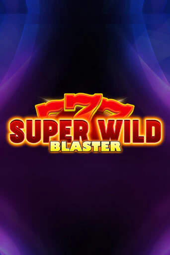 Super Wild Blaster - играть онлайн | Вулкан Казино Казахстан - без регистрации