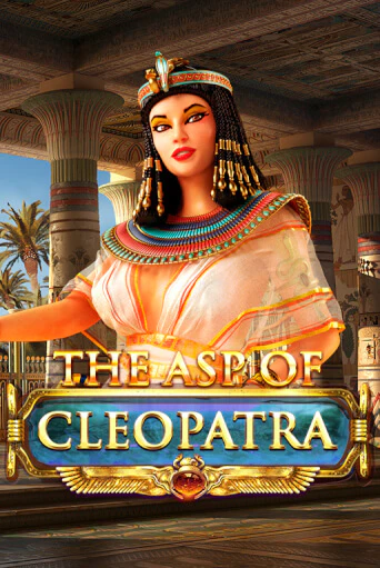 The Asp of Cleopatra - играть онлайн | Вулкан Казино Казахстан - без регистрации