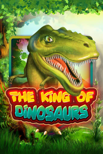 The King of Dinosaurs - играть онлайн | Вулкан Казино Казахстан - без регистрации