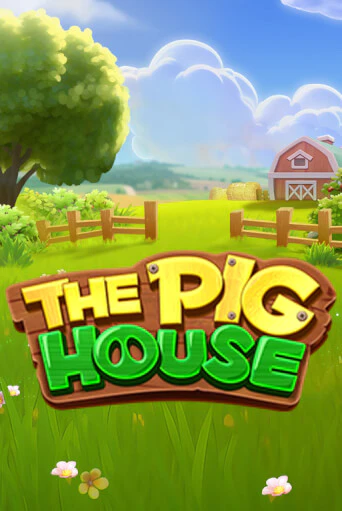 The Pig House - играть онлайн | Вулкан Казино Казахстан - без регистрации
