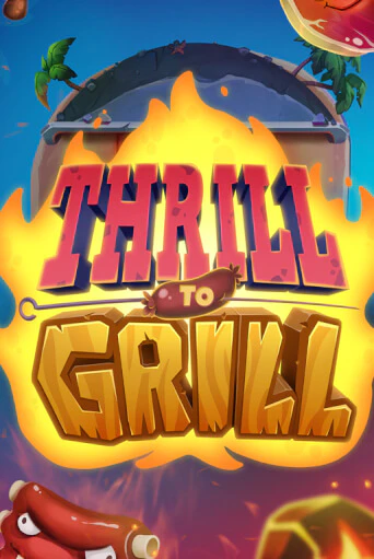 Thrill to Grill - играть онлайн | Вулкан Казино Казахстан - без регистрации