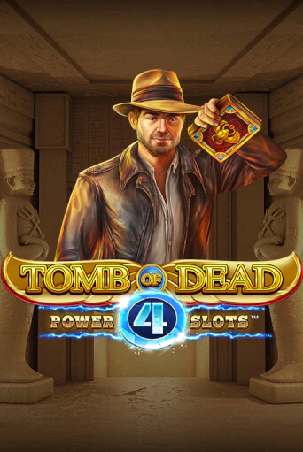 Tomb of Dead: Power 4 slots - играть онлайн | Вулкан Казино Казахстан - без регистрации