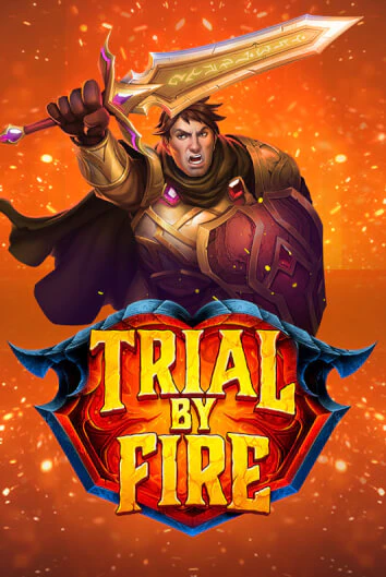 Trial By Fire - играть онлайн | Вулкан Казино Казахстан - без регистрации