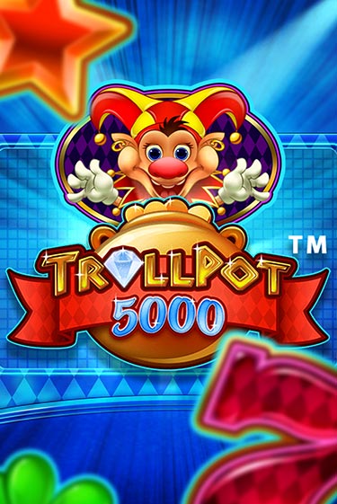 Trollpot 5000 - играть онлайн | Вулкан Казино Казахстан - без регистрации