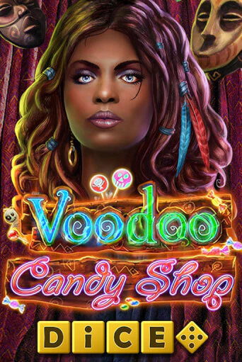 Voodoo Candy Shop Dice - играть онлайн | Вулкан Казино Казахстан - без регистрации