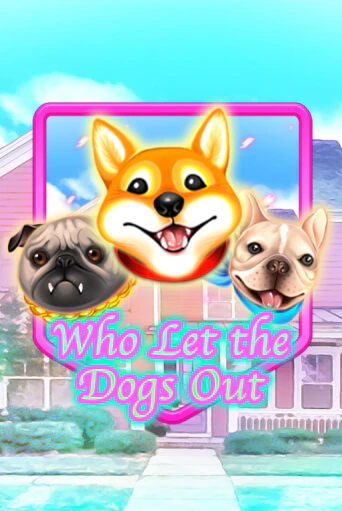 Who Let The Dogs Out - играть онлайн | Вулкан Казино Казахстан - без регистрации