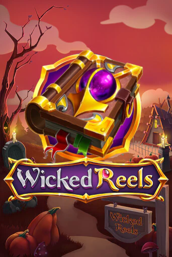 Wicked Reels - играть онлайн | Вулкан Казино Казахстан - без регистрации