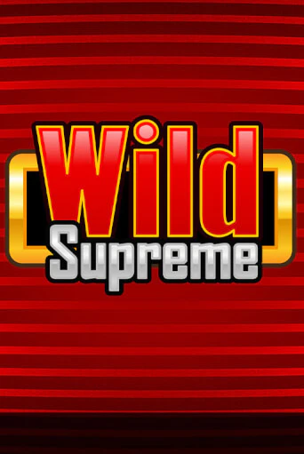 Wild Supreme - играть онлайн | Вулкан Казино Казахстан - без регистрации