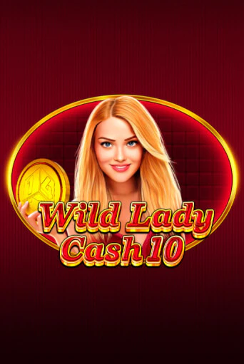 Wild Lady Cash 10 - играть онлайн | Вулкан Казино Казахстан - без регистрации