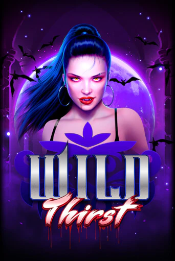 Wild Thirst - играть онлайн | Вулкан Казино Казахстан - без регистрации
