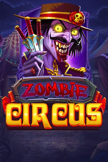 Zombie Circus - играть онлайн | Вулкан Казино Казахстан - без регистрации