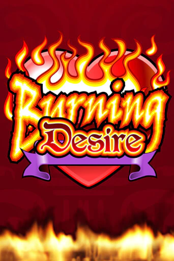 Burning Desire - играть онлайн | Вулкан Казино Казахстан - без регистрации