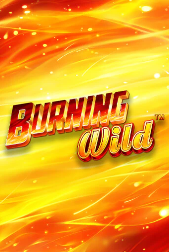 Burning Wild - играть онлайн | Вулкан Казино Казахстан - без регистрации
