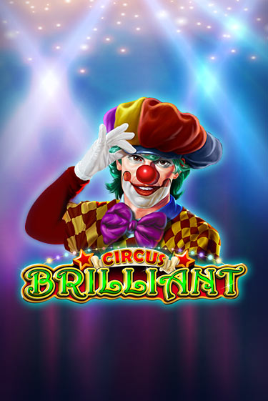 Circus Brilliant - играть онлайн | Вулкан Казино Казахстан - без регистрации