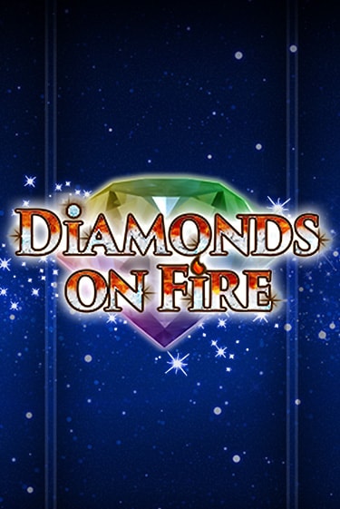 Diamonds on Fire - играть онлайн | Вулкан Казино Казахстан - без регистрации