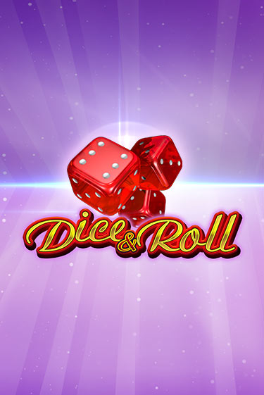 Dice & Roll - играть онлайн | Вулкан Казино Казахстан - без регистрации