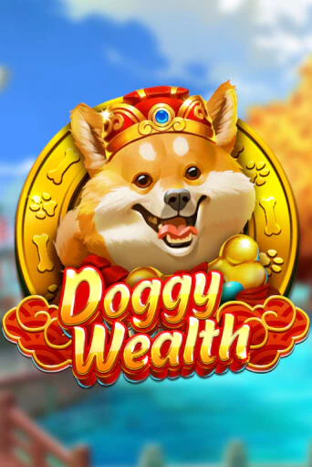 Doggy Wealth - играть онлайн | Вулкан Казино Казахстан - без регистрации