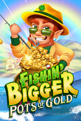 Fishin' Bigger Pots Of Gold™ - играть онлайн | Вулкан Казино Казахстан - без регистрации