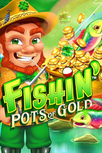 Fishin' Pots of Gold - играть онлайн | Вулкан Казино Казахстан - без регистрации