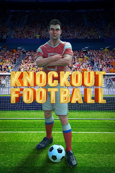 Knockout Football - играть онлайн | Вулкан Казино Казахстан - без регистрации
