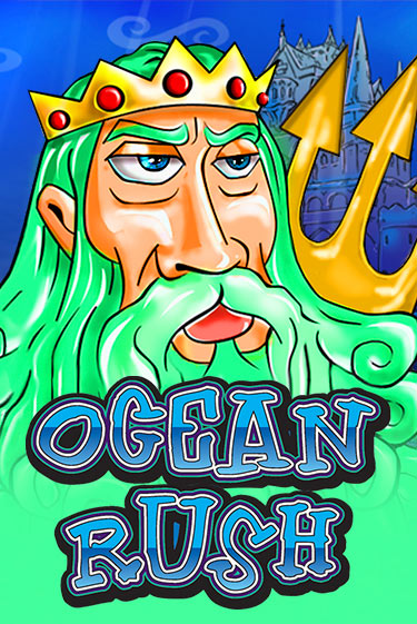 Ocean Rush - играть онлайн | Вулкан Казино Казахстан - без регистрации