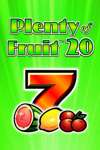Plenty of Fruit 20 - играть онлайн | Вулкан Казино Казахстан - без регистрации