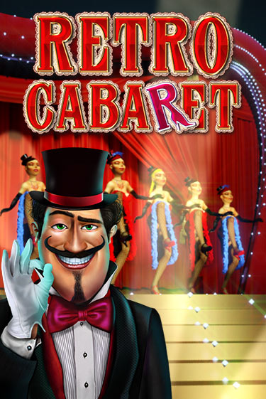 Retro Cabaret - играть онлайн | Вулкан Казино Казахстан - без регистрации