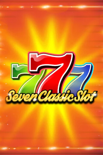 Seven Classic Slot - играть онлайн | Вулкан Казино Казахстан - без регистрации