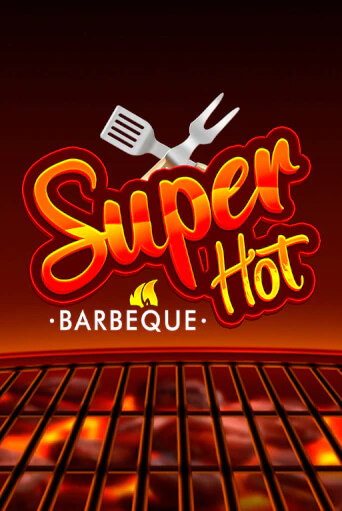 Super Hot BBQ 50 - играть онлайн | Вулкан Казино Казахстан - без регистрации